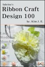 Sabrina's Ribbon Craft Design Book 100